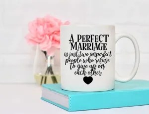 A Perfect Marriage Coffee Mug