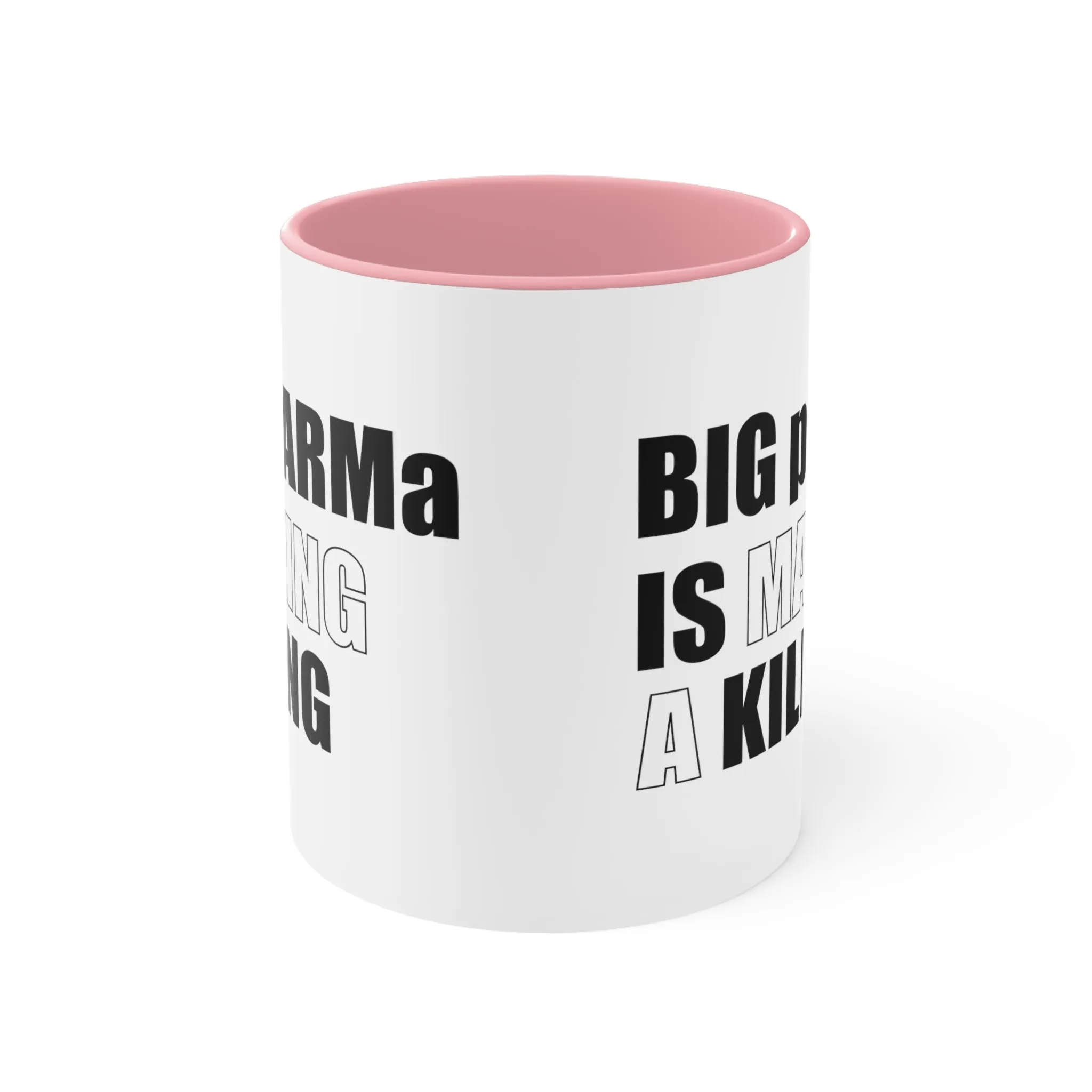 Big pHARMa Is Killing Mug