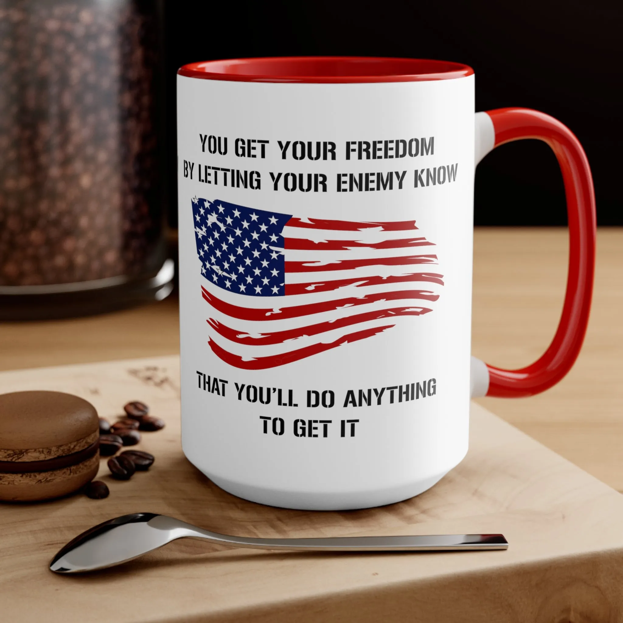 Do Anything For Freedom Mug