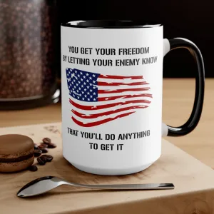 Do Anything For Freedom Mug