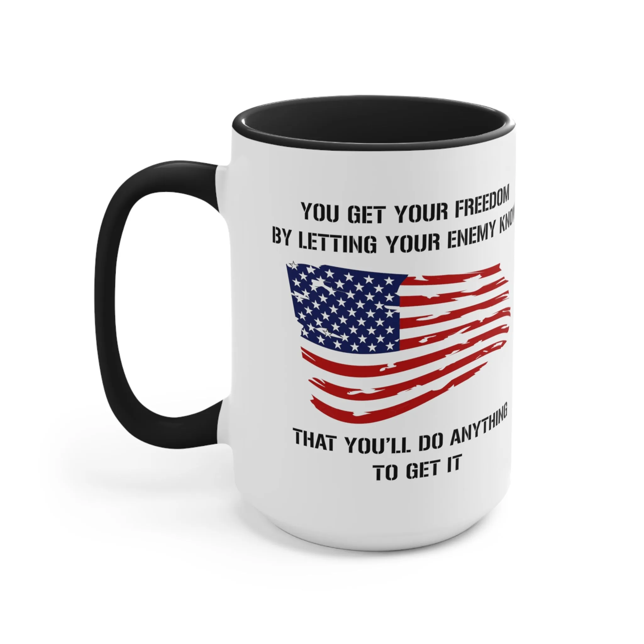 Do Anything For Freedom Mug