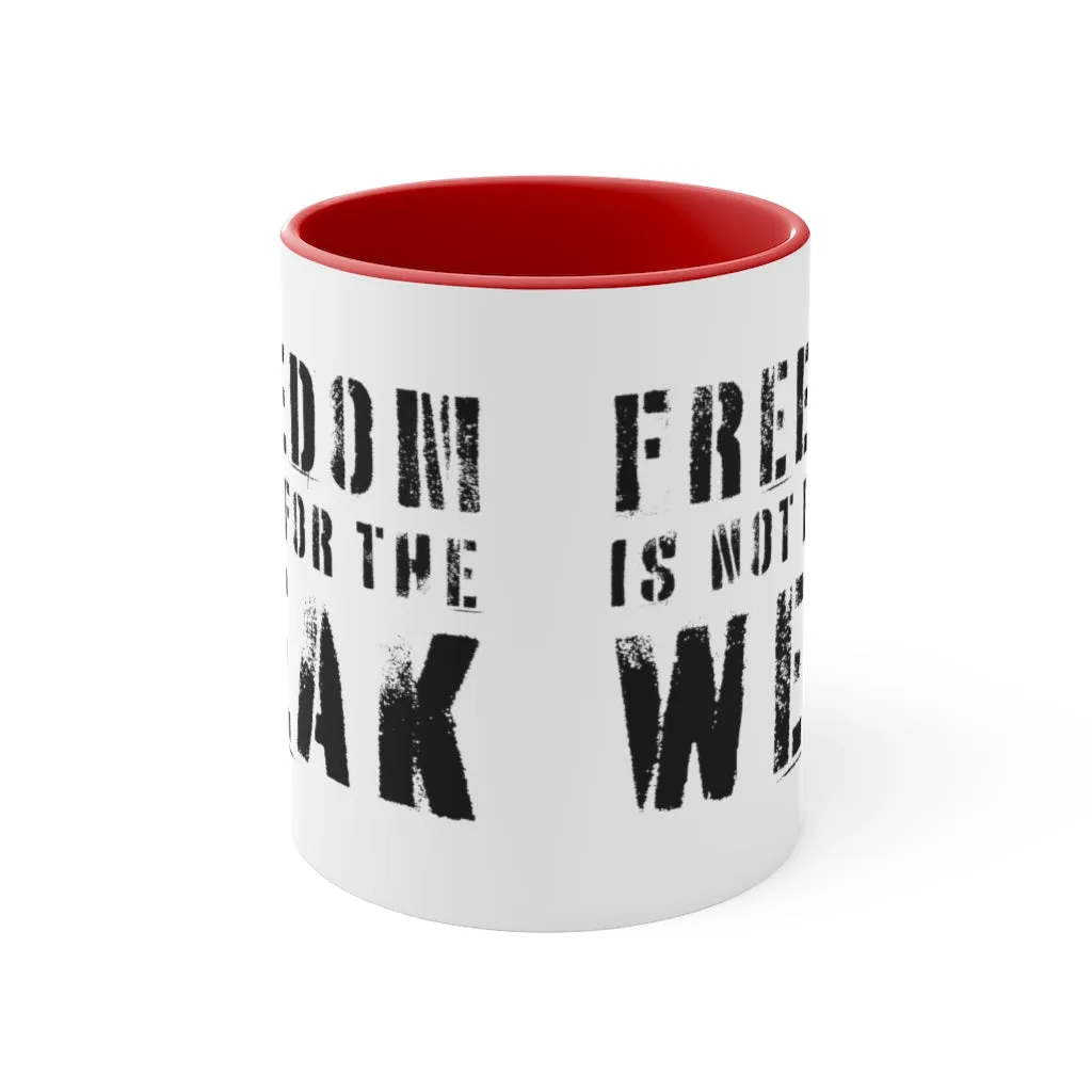 Freedom Is For the Weak Mug