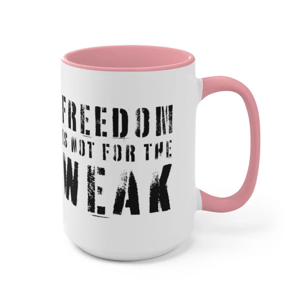 Freedom Is For the Weak Mug