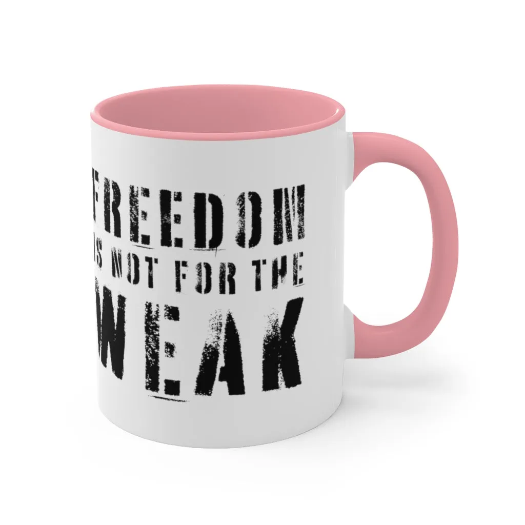 Freedom Is For the Weak Mug