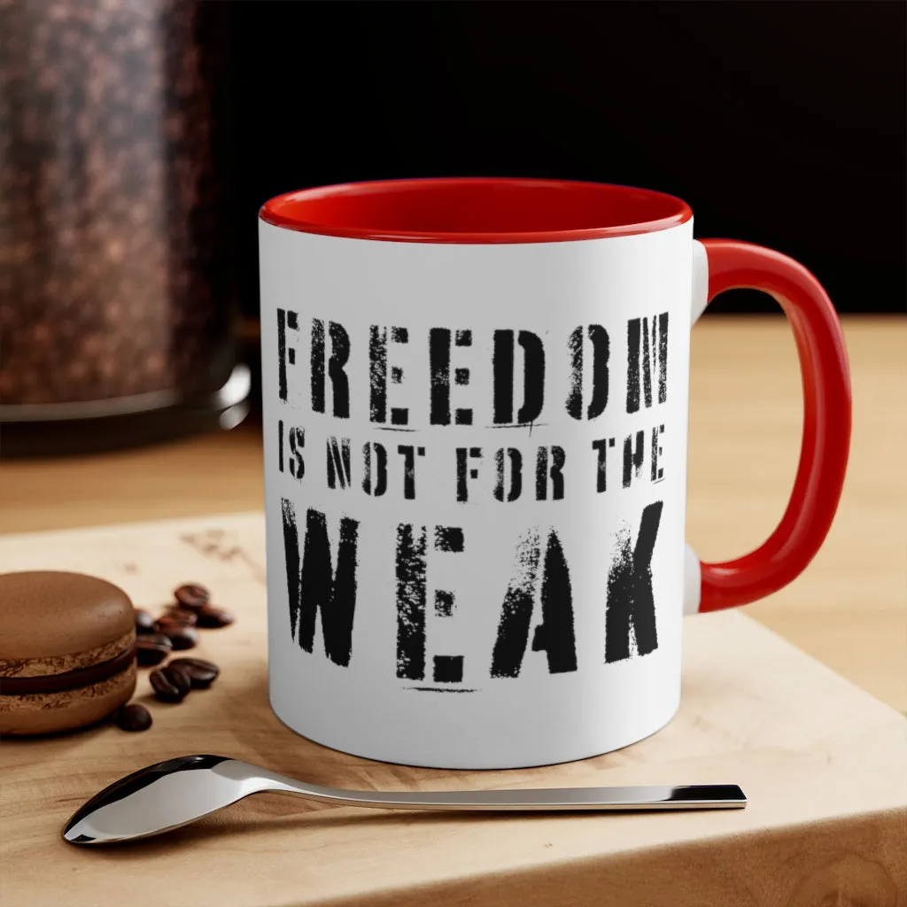 Freedom Is For the Weak Mug