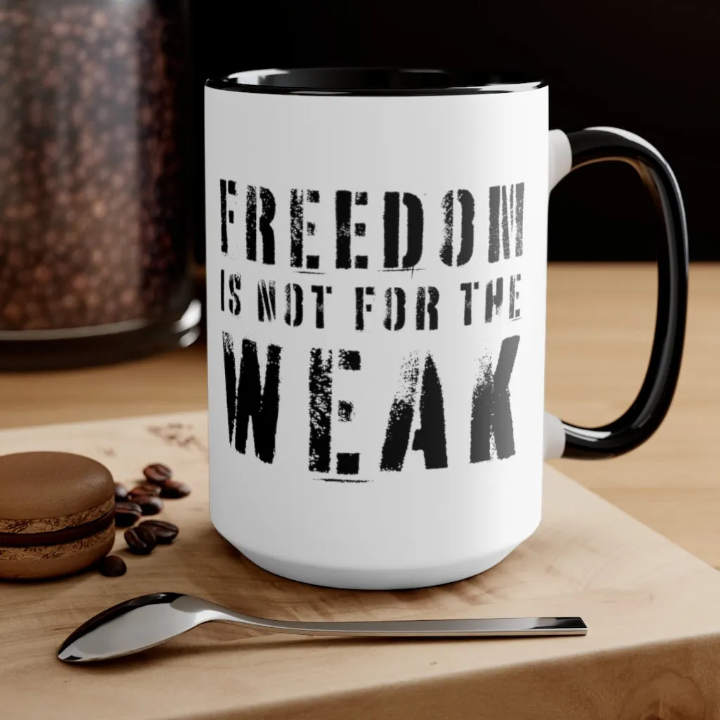 Freedom Is For the Weak Mug