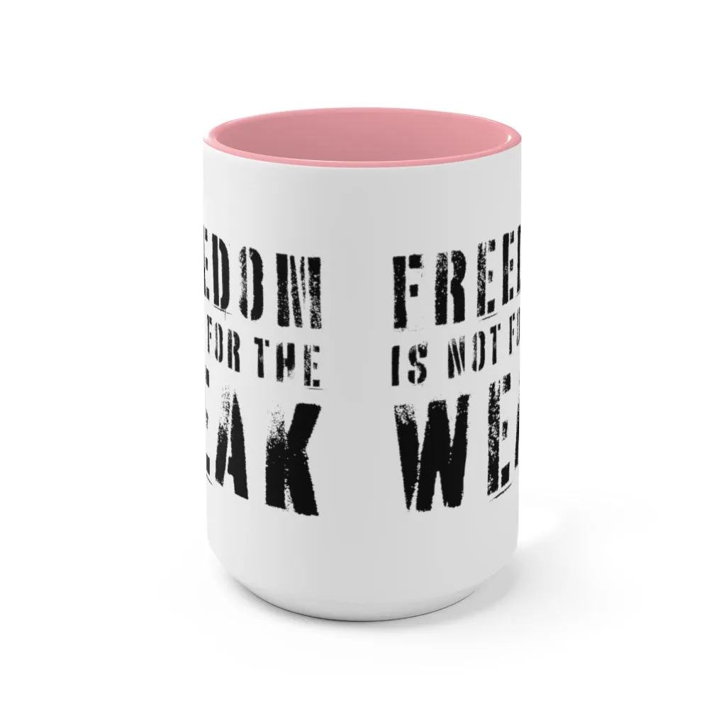 Freedom Is For the Weak Mug