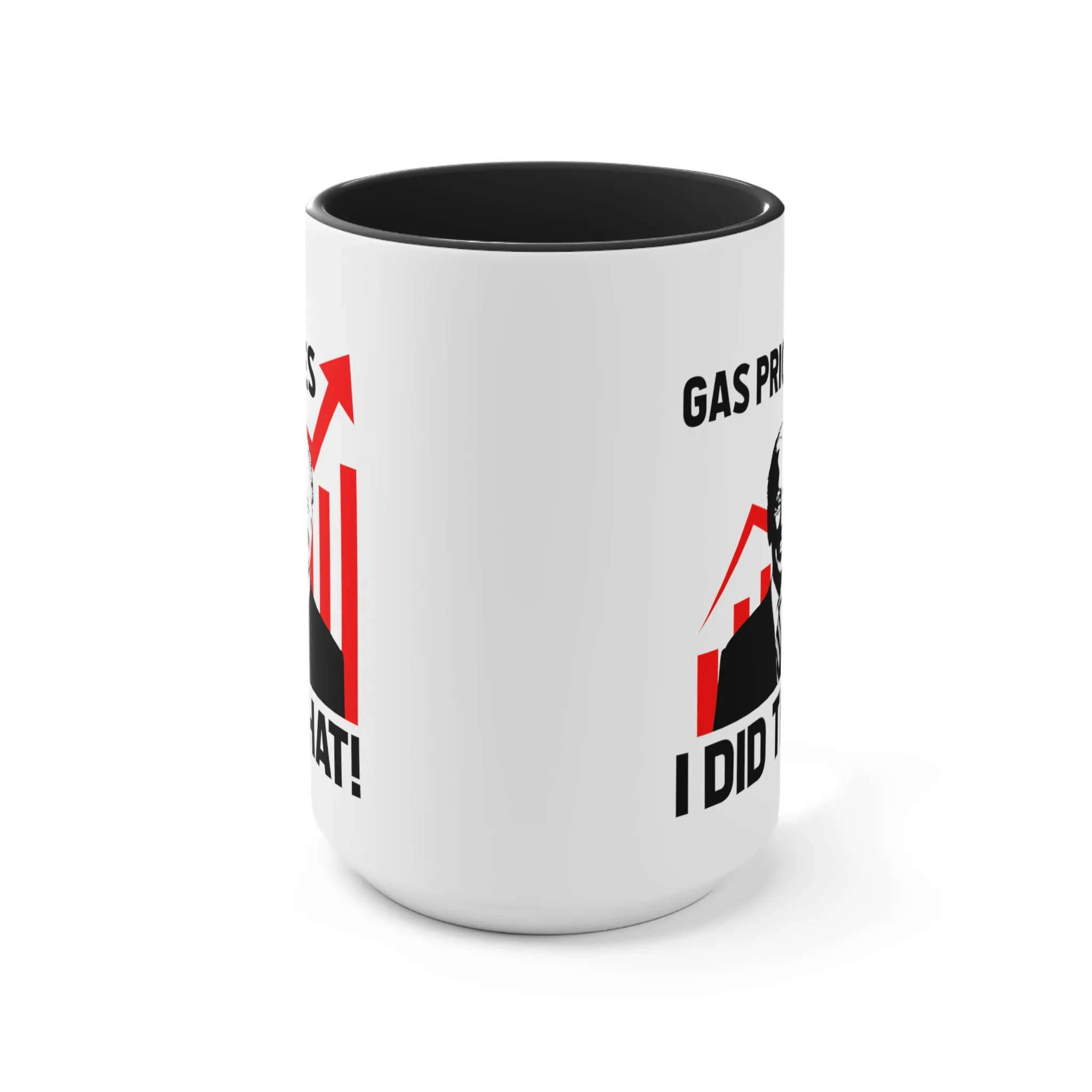 Gas Prices "Biden Did That" Mug (2 sizes, 3 colors)