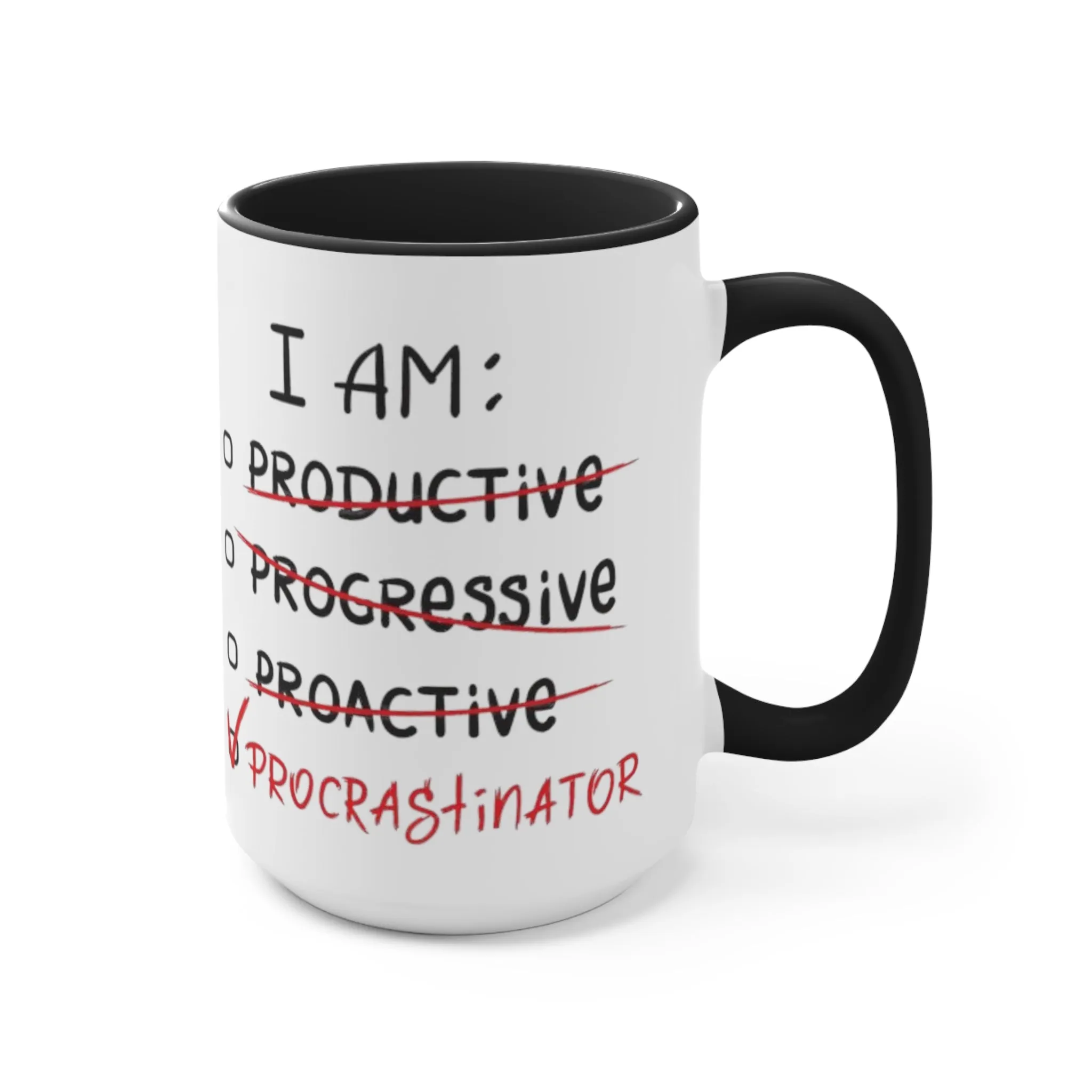 I Am A Procrastinator Coffee Mug, coworker gift, unique gift, gift for mom, gift for dad, funny gift, sister gift, motivation gift