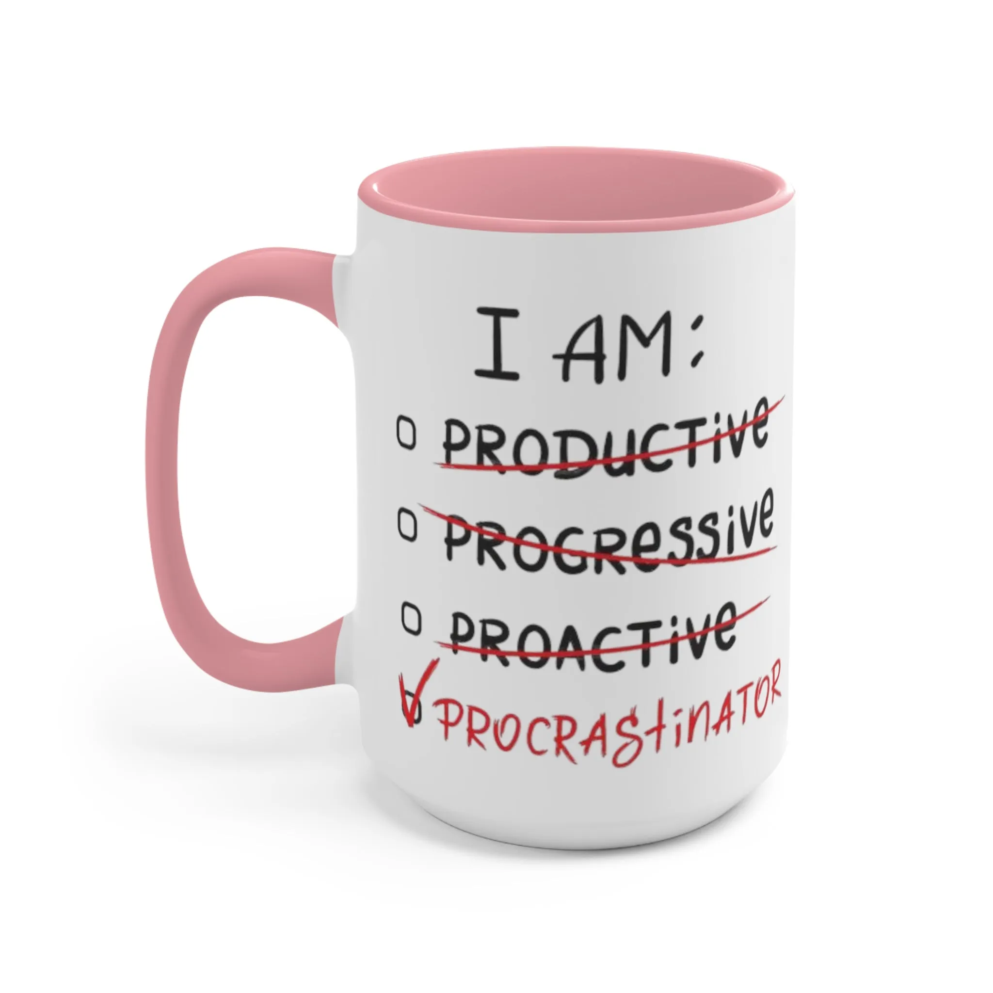 I Am A Procrastinator Coffee Mug, coworker gift, unique gift, gift for mom, gift for dad, funny gift, sister gift, motivation gift