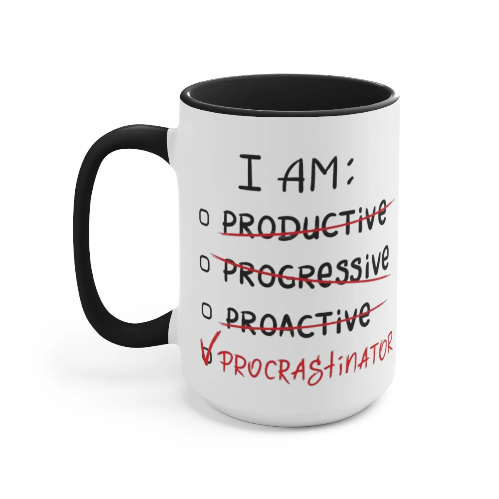 I Am A Procrastinator Coffee Mug, coworker gift, unique gift, gift for mom, gift for dad, funny gift, sister gift, motivation gift