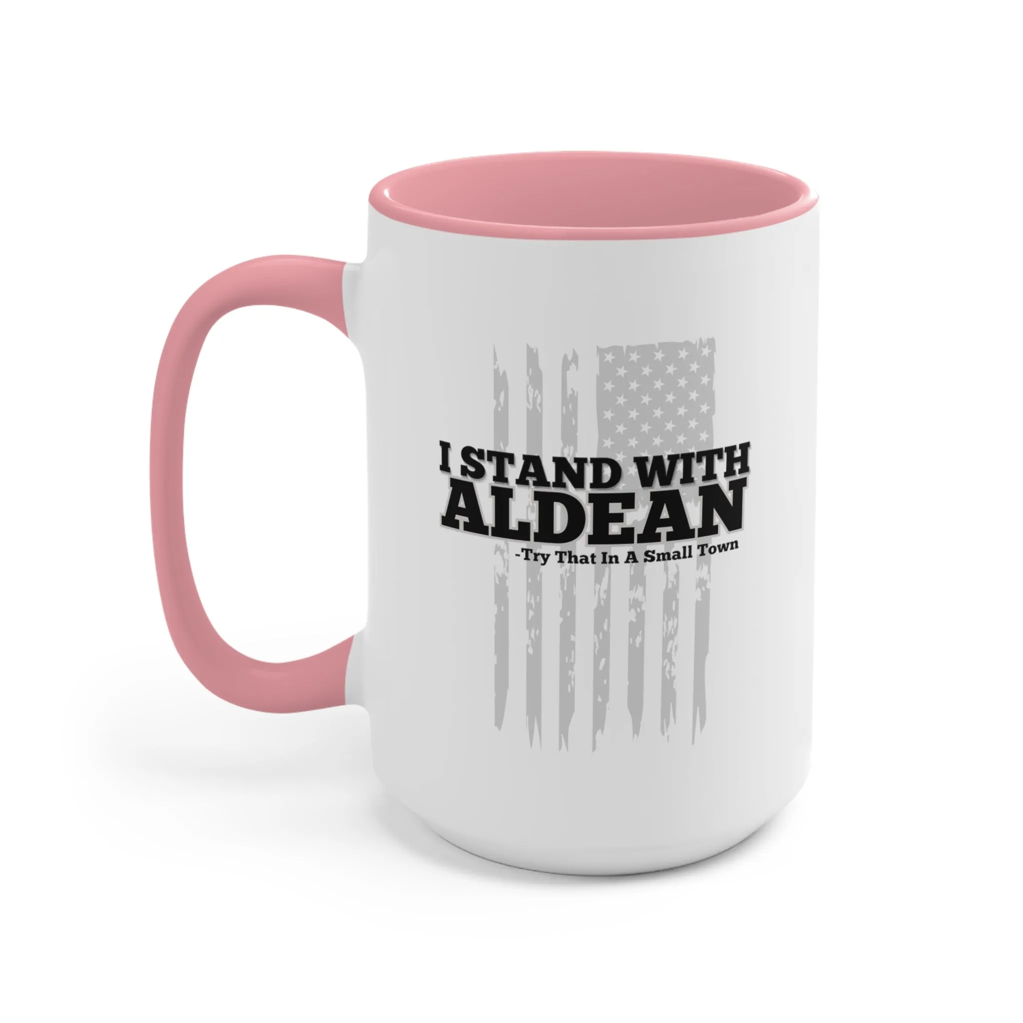 I Stand With Aldean "Try that in a small town" Mug (2 Sizes, 3 Colors)