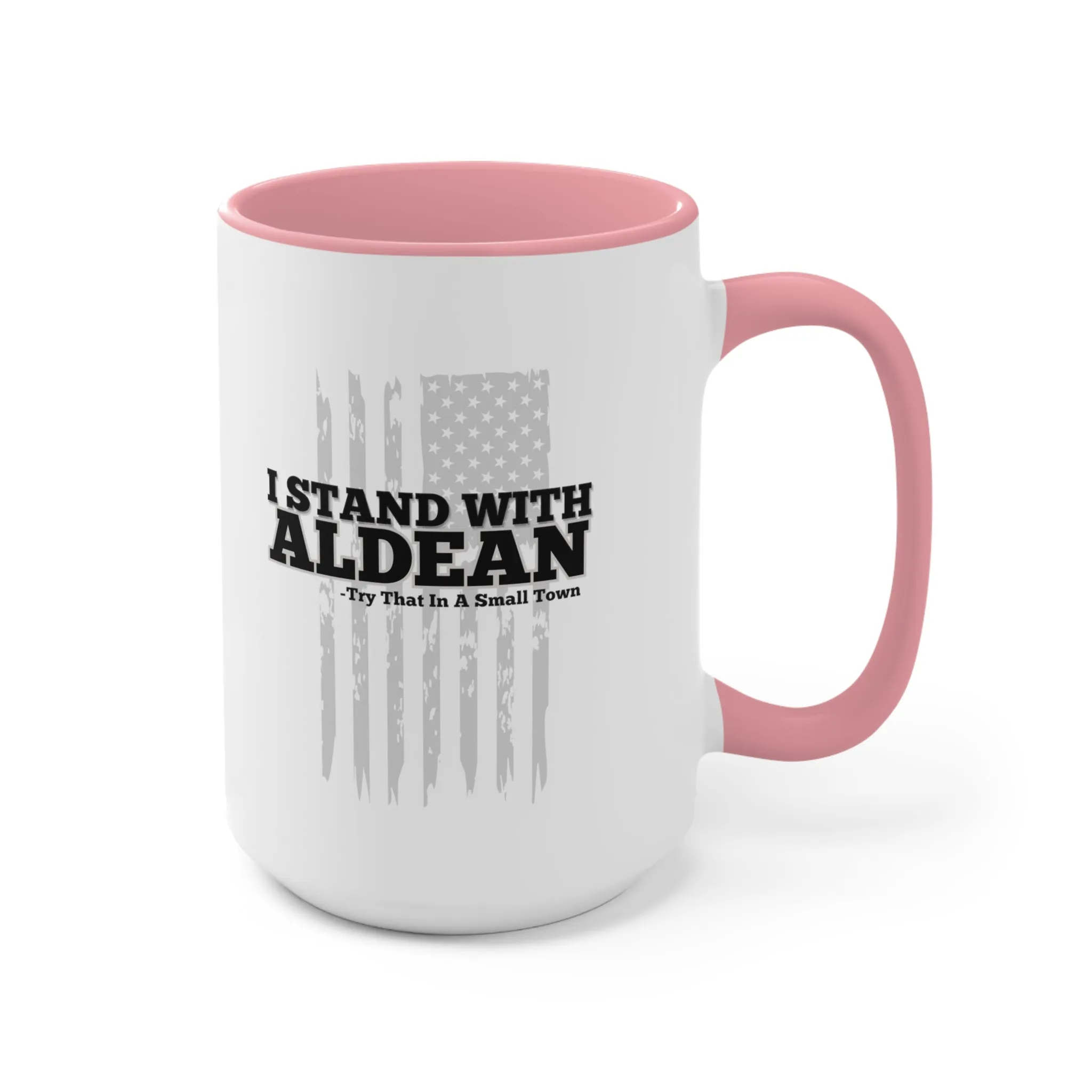 I Stand With Aldean "Try that in a small town" Mug (2 Sizes, 3 Colors)