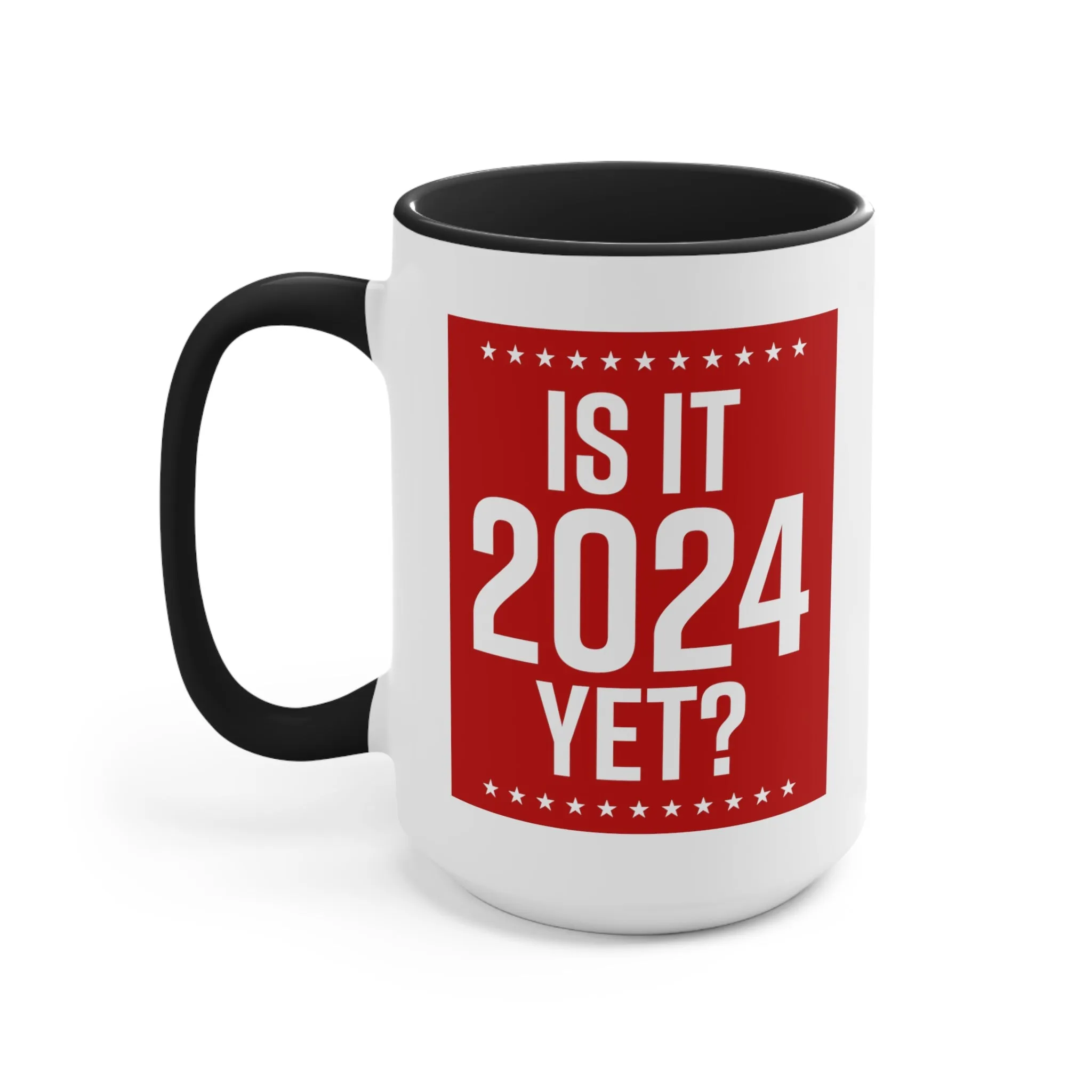 Is It 2024 Yet? Mug