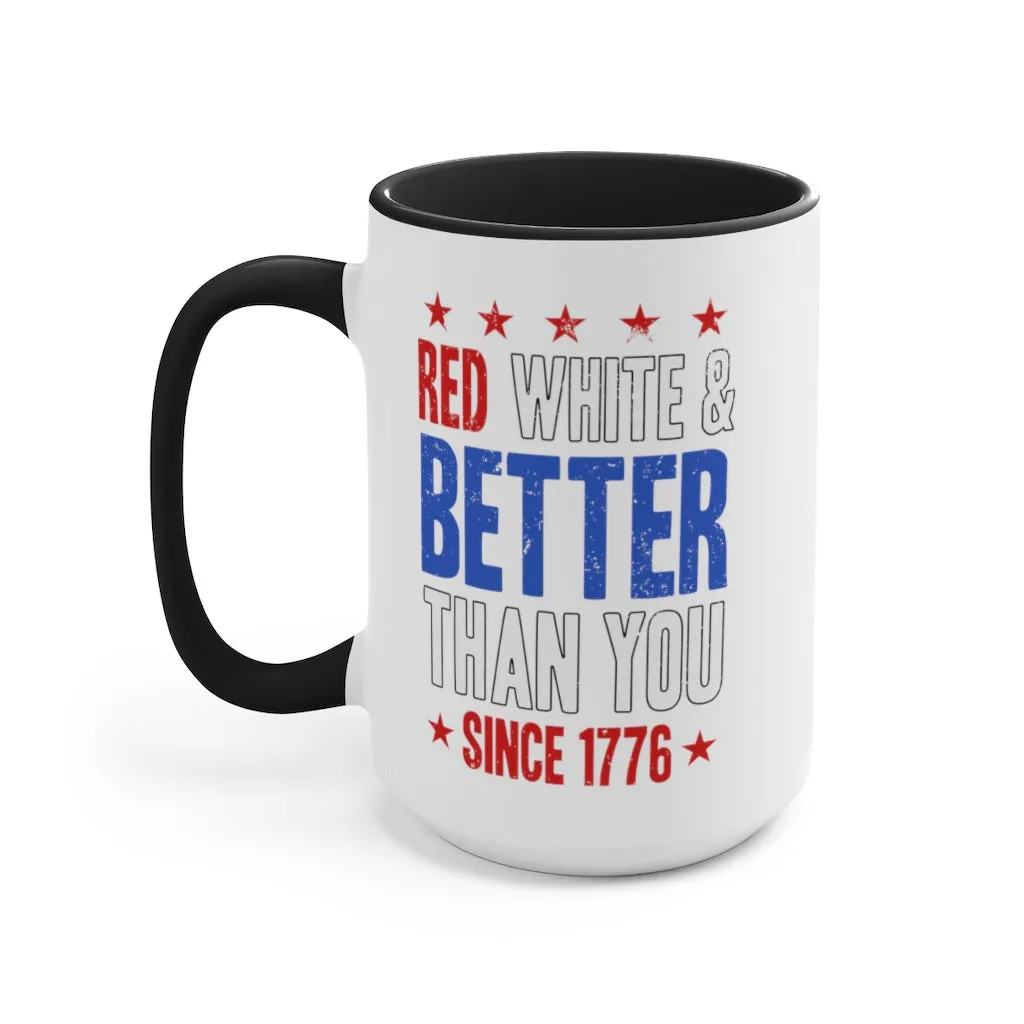 Red, White & Better Than You Mug