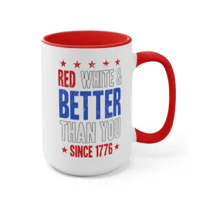 Red, White & Better Than You Mug