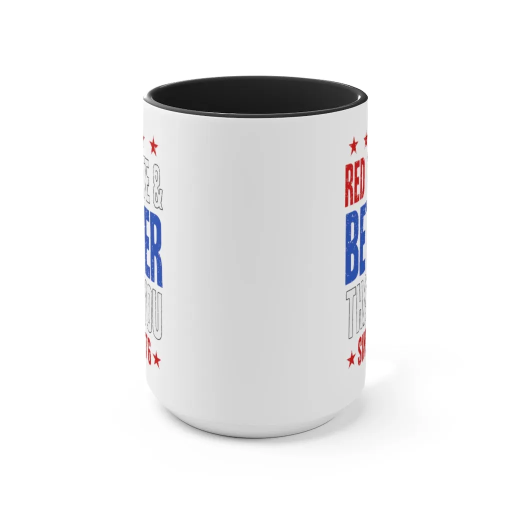 Red, White & Better Than You Mug