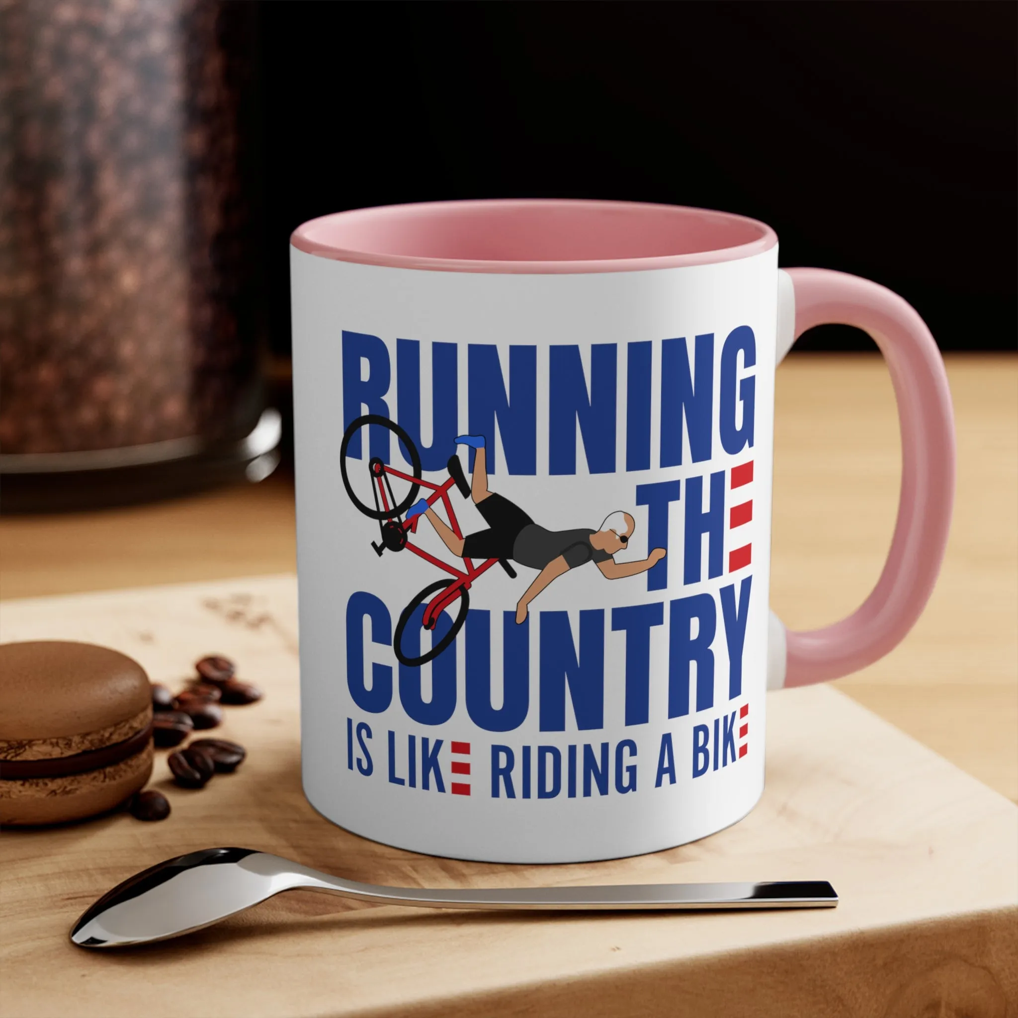 Running The Country Is Like Riding A Bike Mug (2 sizes, 3 colors)