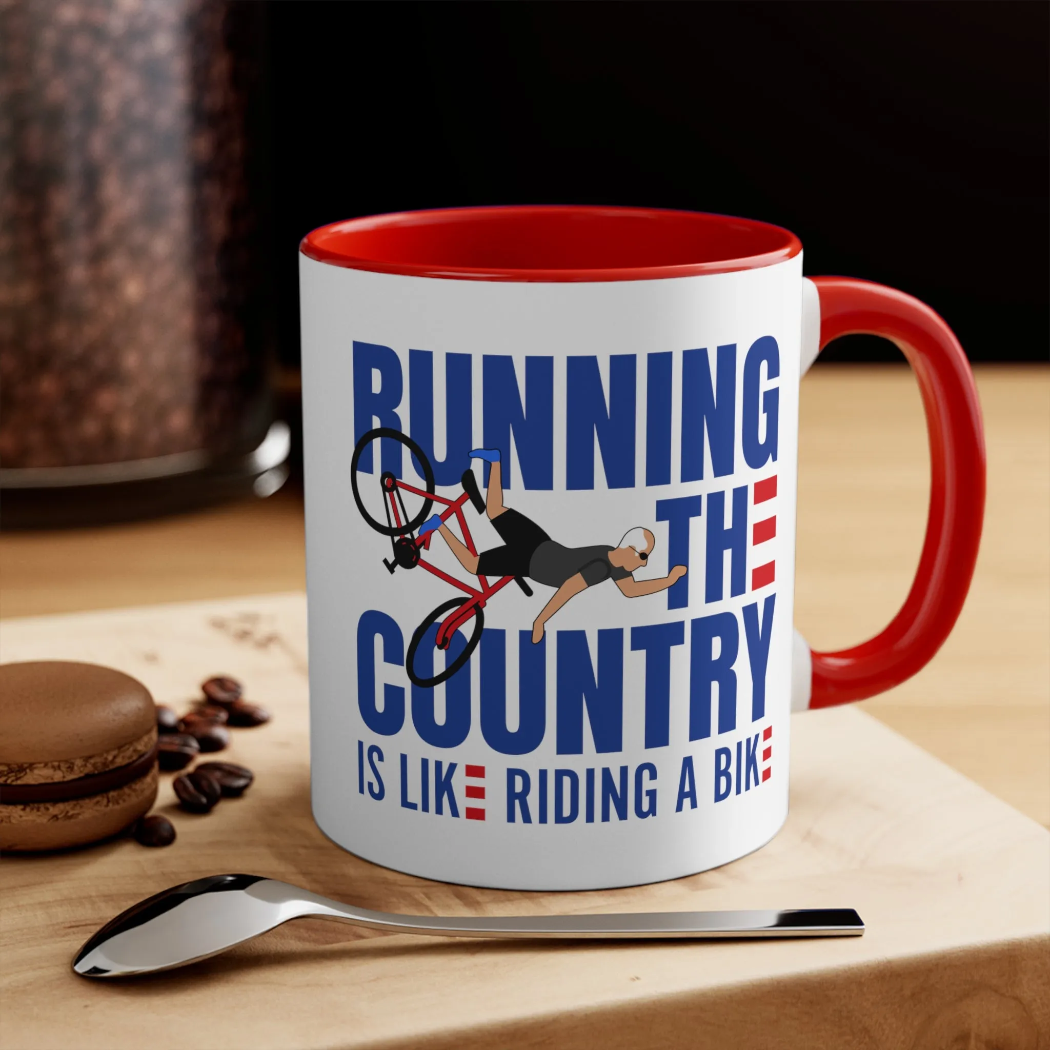 Running The Country Is Like Riding A Bike Mug (2 sizes, 3 colors)