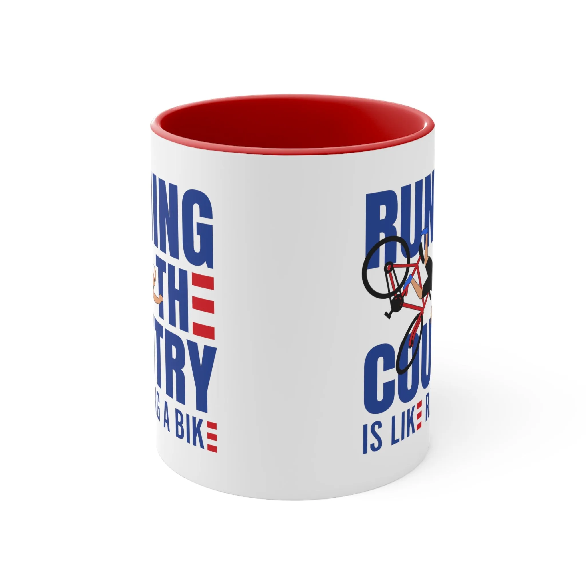 Running The Country Is Like Riding A Bike Mug (2 sizes, 3 colors)