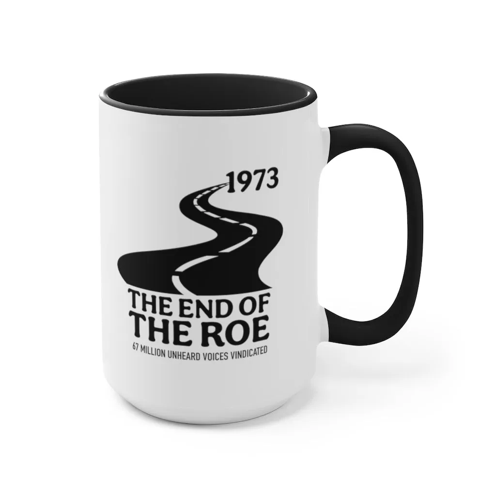 The End of the Roe Mug (2 sizes, 3 colors)