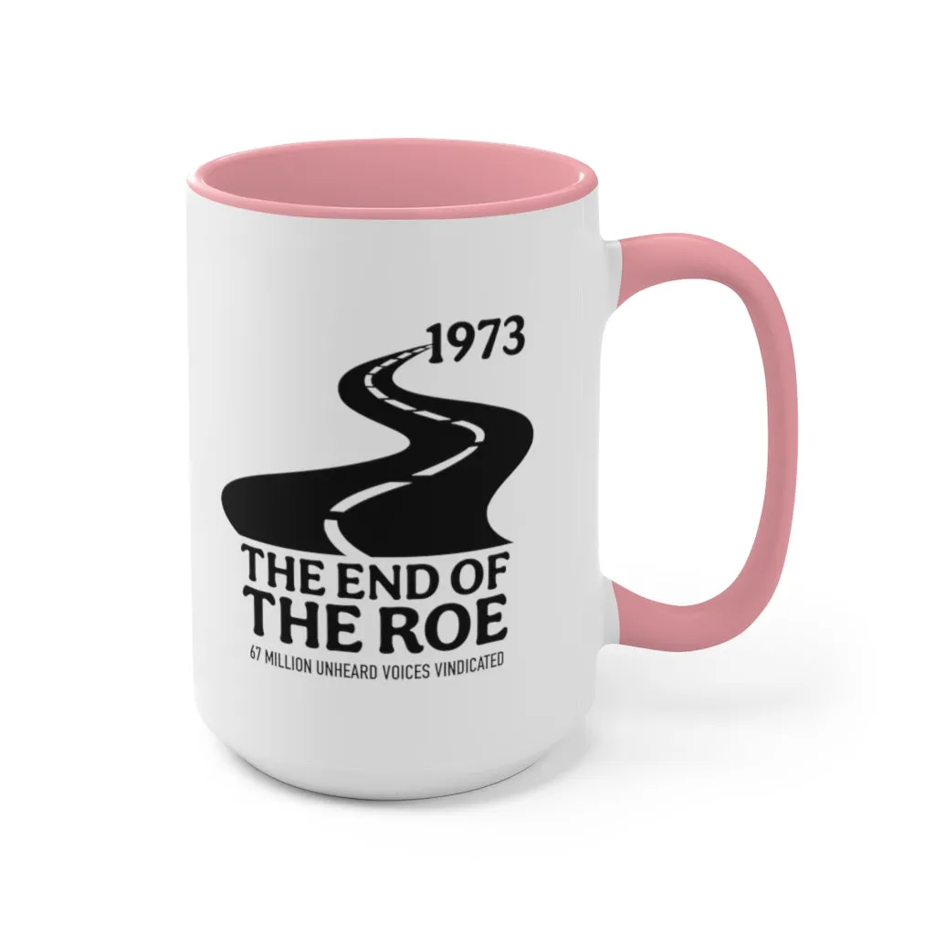 The End of the Roe Mug (2 sizes, 3 colors)