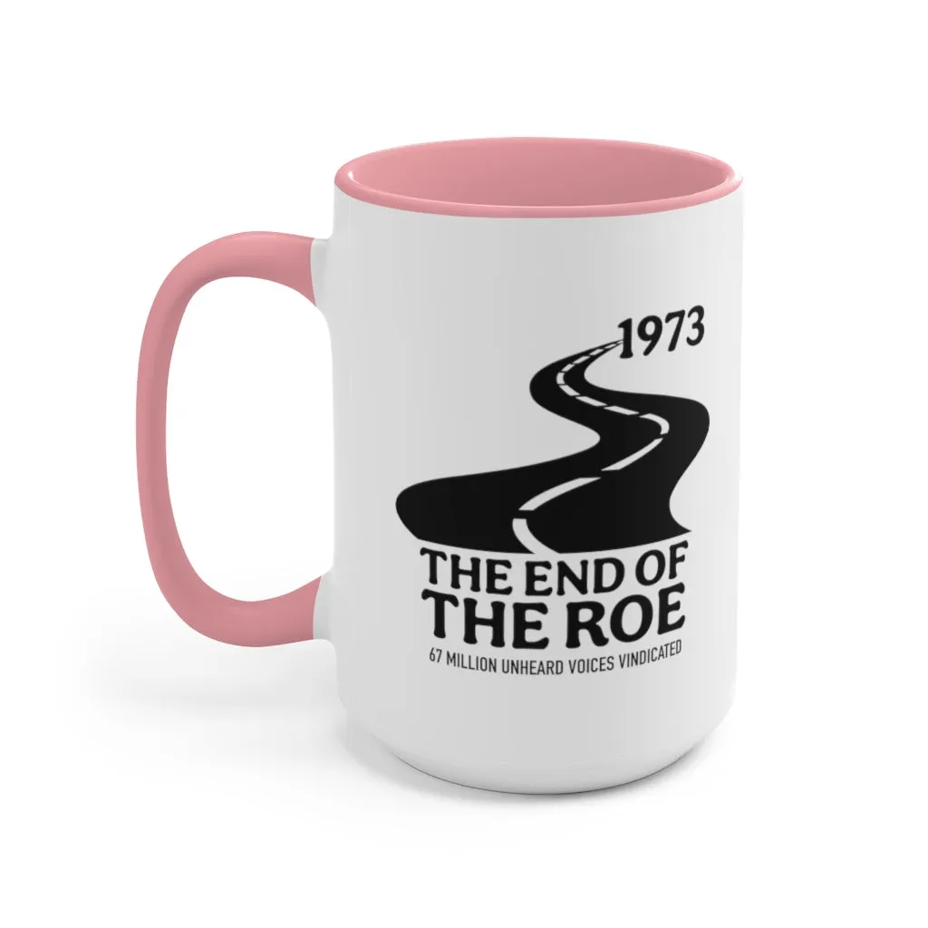 The End of the Roe Mug (2 sizes, 3 colors)