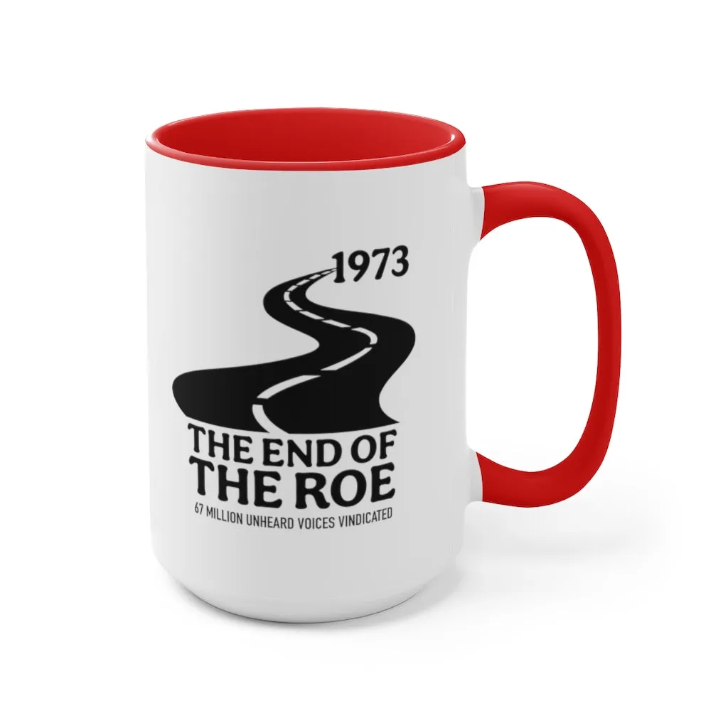 The End of the Roe Mug (2 sizes, 3 colors)