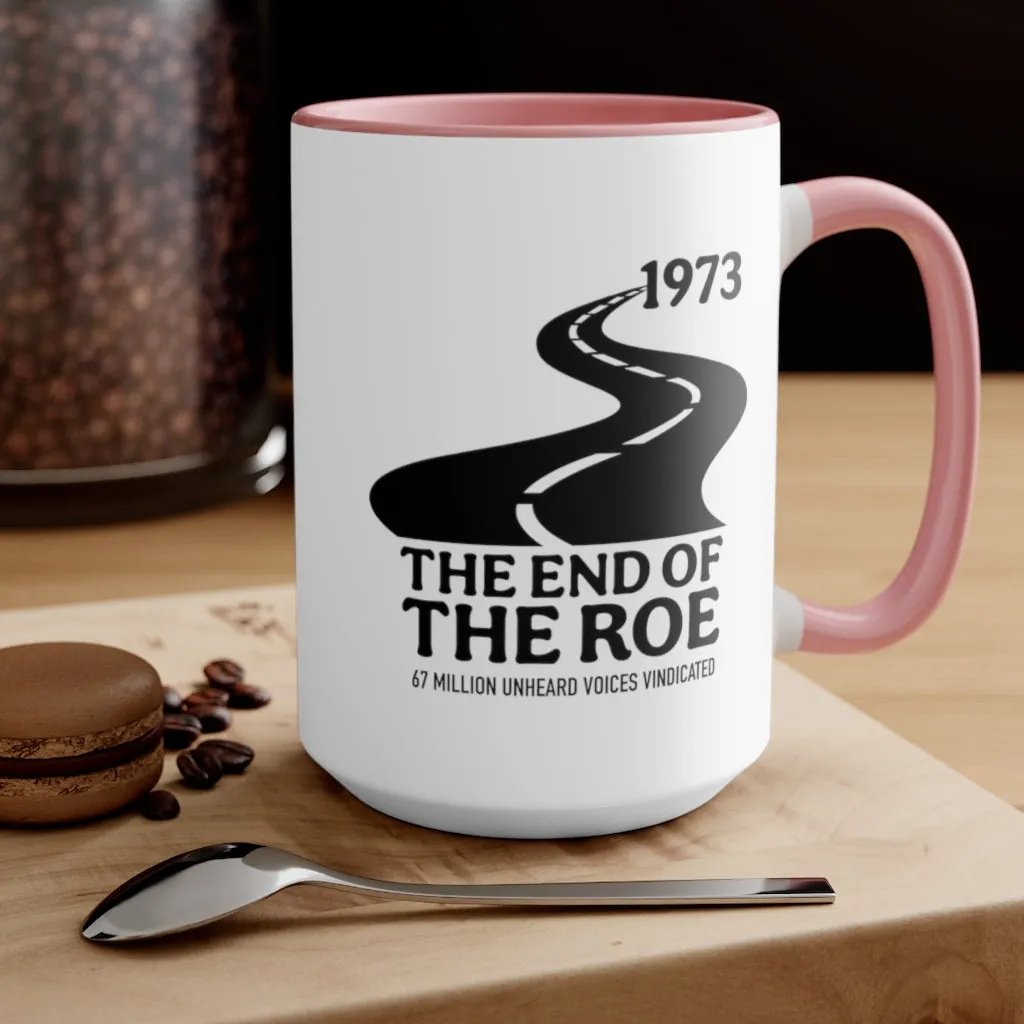 The End of the Roe Mug (2 sizes, 3 colors)