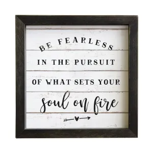 WALL-FRAMED PHRASE—“Be Fearless”